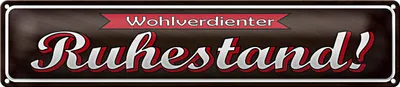 Produktbild von Blechschild Spruch 46x10cm Wohlverdienter Ruhestand Dekoration