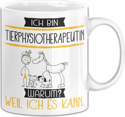 Produktbild von Tierphysiotherapeutin Tasse Geschenk Ich Bin Tierphysiotherapeutin Warum Weil Ich Es Kann Geschenkidee Geburtstag (Weiß)