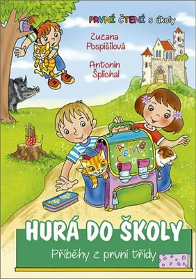 Zdjęcie produktu dla Hurá do školy - Příběhy z první třídy (Pospíšilová Zuzana)