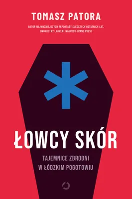 Produktbild von Łowcy skór. Tajemnice zbrodni w łódzkim pogotowiu