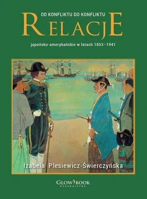 Immagine prodotto di Od konfliktu do konfliktu. Relacje japońsko-amerykańskie w latach 1853-1941