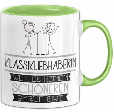 Produktbild von Klassikliebhaberin Weil Es Keinen Schöneren Beruf Gibt Tasse Geschenk für Eine Klassikliebhaberin Lustig (Grün)