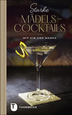 Produktbild von Starke Mädels-Cocktails mit Gin & Wodka