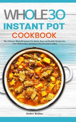 Produktbild von The Whole30 Instant Pot Cookbook