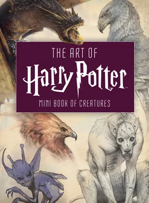 Produktbild von The Art of Harry Potter: Mini Book of Creatures