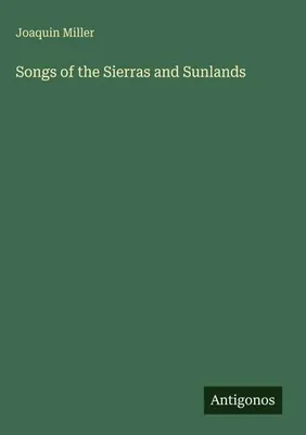 Produktbild von Songs of the Sierras and Sunlands
