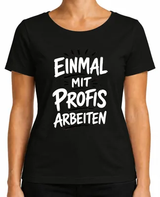 Imagen del producto de Camiseta para mujer, color , talla S. Diseño: "Trabajar con profesionales es divertido", con un toque de humor y sarcasmo, ideal para el ambiente de oficina