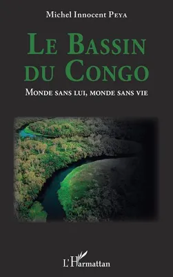 Produktbild von Das Kongobecken. Eine Welt ohne es wäre eine leblose Welt