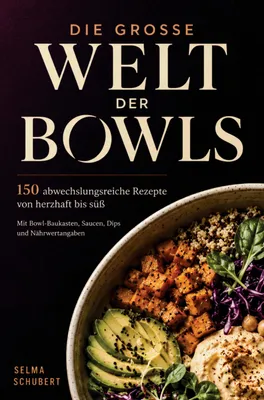 Produktbild von Das große Bowls Kochbuch mit 150 leckeren und gesunden Rezepten!
