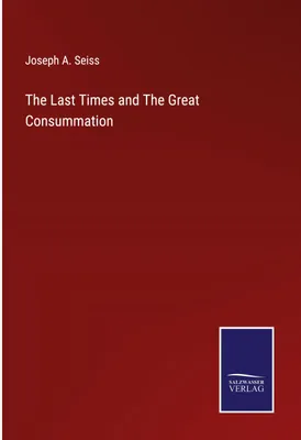 Produktbild von The Last Times and The Great Consummation