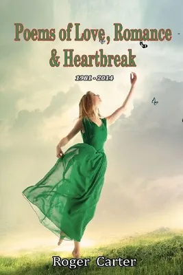 Produktbild von Poems of Love, Romance and Heartbreak 1981 - 2014