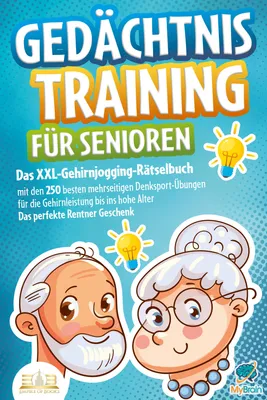 Produktbild von Gedächtnistraining für Senioren: Das XXL-Gehirnjogging-Rätselbuch mit den 250 besten mehrseitigen Denksport-Übungen für die Gehirnleistung bis ins hohe Alter - Das perfekte Rentner Geschenk