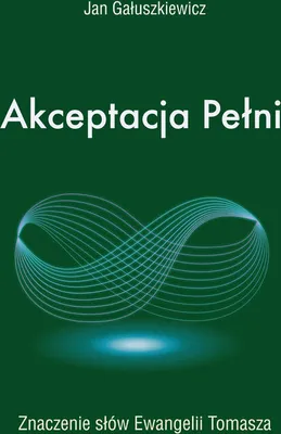 Produktbild von ISBN Akceptacja Pełni Znaczenie słów Ewangelii Tomasza, Polski, Broszurowa okładka, 150 stron(y)