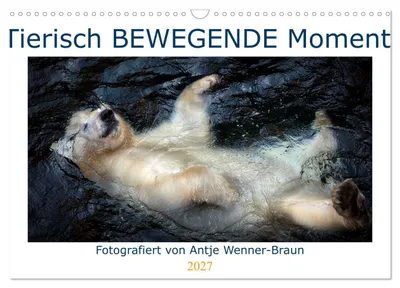 Produktbild von Tierisch BEWEGENDE Momente (Wandkalender 2027 DIN A3 quer), CALVENDO Monatskalender