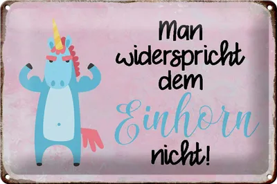 Produktbild von Blechschild Spruch 30x20cm man widerspricht Einhorn nicht