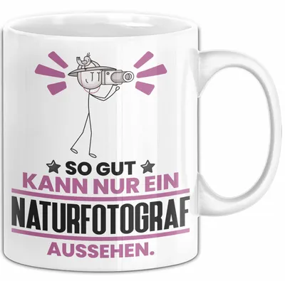 Produktbild von Naturfotograf Geschenk Tasse So Gut Kann Nur Ein Naturfotograf Aussehen Geschenkidee Kaffee-Becher (Weiß)