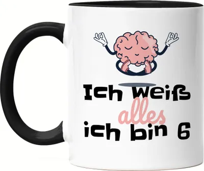 Produktbild von Ich Weiß Alles Ich Bin 6 Tasse Schwarz Geschenkidee 6. Geburtstag Humorvoll Sarkastisch