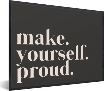 Produktbild von MuchoWow® Gerahmtes Poster Zitate - Mach dich stolz - Selbstliebe - Selbstvertrauen - Text 40x30 cm - Poster mit Schwarzem Bilderrahmen Wandposter Rahmen Foto Bilder - Kunstposter - Wanddekorationen
