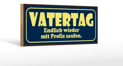 Produktbild von Holzschild Spruch 27x10cm Vatertag endlich saufen