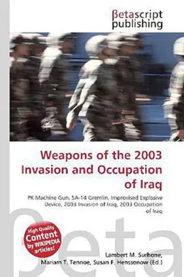 Produktbild von Weapons of the 2003 Invasion and Occupation of Iraq