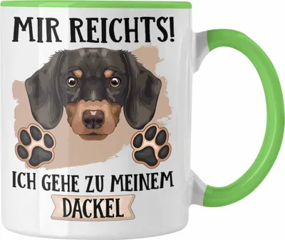 Produktbild von Trendation - Dackel Besitzer Tasse Geschenk Lustiger Spruch Geschenkidee Mir Reichts Ich Geh Zu Meinem Dackel (Grün)