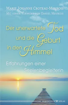 Obrázok produktu pre Der unerwartete Tod und die Geburt in den Himmel