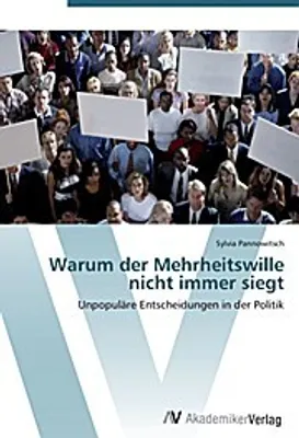 Produktbild von Pannowitsch, S: Warum der Mehrheitswille nicht immer siegt