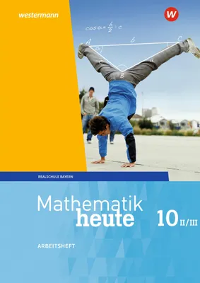 Produktbild von Mathematik heute 10. Arbeitsheft mit Lösungen. WPF II/III für Bayern