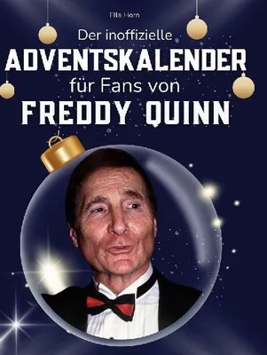 Produktbild von Der inoffizielle Adventskalender für Fans von Freddy Quinn