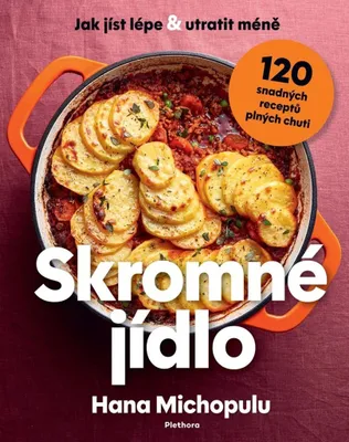 Zdjęcie produktu dla Skromné jídlo: 120 snadných receptů plných chuti | Hana Michopulu