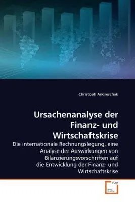Produktbild von Ursachenanalyse der Finanz- und Wirtschaftskrise