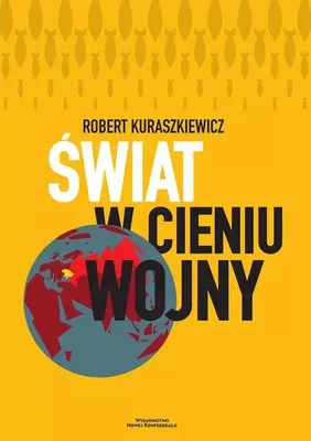 Immagine prodotto di Świat w cieniu wojny - Robert Kuraszkiewicz