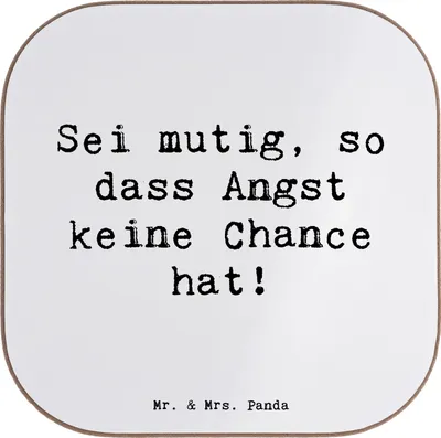 Produktbild von Mr. & Mrs. Panda Tischuntersetzer Spruch Angst überwinden - Weiß - Geschenk, Trost, Vertrauem, Zuversicht, Herausforderungen, Tischschoner, Untersetzer für Gläser, Glas