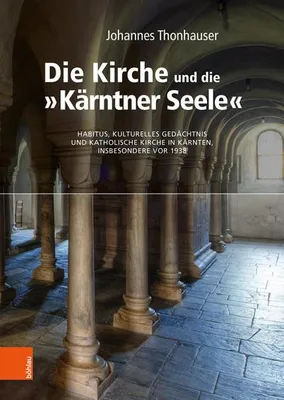 Obrázek produktu pro Die Kirche und die "Kärntner Seele"