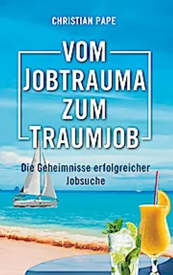 Produktbild von Vom Jobtrauma zum Traumjob