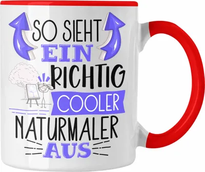 Produktbild von Trendation - So Sieht Ein Richtig Cooler Naturmaler Aus Tasse Geschenk für Naturmaler Geburtstag Geschenkdiee (Rot)