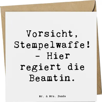 Produktbild von Mr. & Mrs. Panda Klappkarte Spruch Beamtin Stempelwaffe - Weiß - Geschenk, Grußkarte, Berufsalltag, Glückwunschkarte, Beamte, Berufsprodukte, Geschenke für Berufstätige