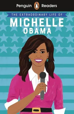 Productafbeelding van Penguin Readers Level 3: The Extraordinary Life of Michelle Obama (ELT Graded Reader)