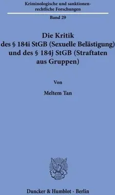 Obrázek produktu pro Die Kritik des § 184i StGB (Sexuelle Belästigung) und des § 184j StGB (Straftaten aus Gruppen)