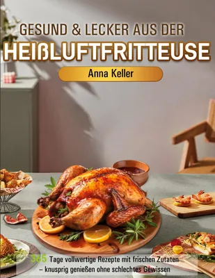 Produktbild von Gesund & Lecker aus der Heißluftfritteuse