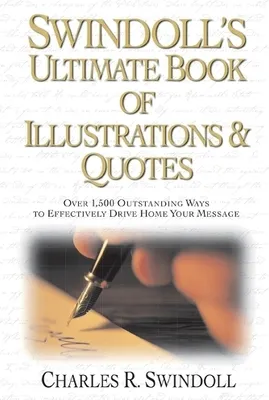 Obrázek produktu pro Swindoll's Ultimate Book of Illustrations and Quotes