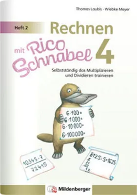 Produktbild von Rechnen mit Rico Schnabel Klasse 4, Heft 2 - Selbstständig das Multiplizieren und Dividieren trainieren