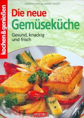 Produktbild von Die neue Gemüseküche: Gesund, knackig und frisch