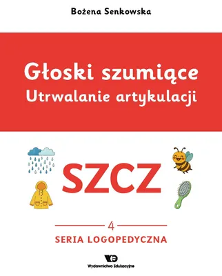 Productafbeelding van Głoski szumiące. Utrwalanie artykulacji, zeszyt 4, Głoska szcz