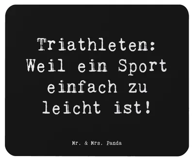 Produktbild von Mr. & Mrs. Panda Mousepad Spruch Triathlon Helden - Schwarz - Geschenk, Sportler, Sportart, Mouse Pad, körperliche Fitness, Mauspad, mentale Stärke, mentales Training, pc
