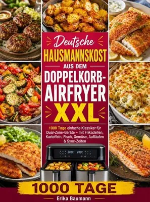 Produktbild von Deutsche Hausmannskost aus dem Doppelkorb-Airfryer XXL