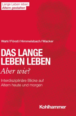 Produktbild von Das lange Leben leben - aber wie?