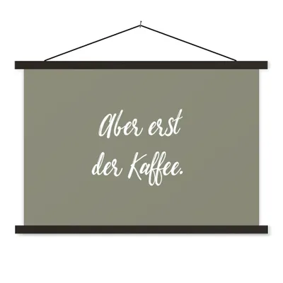 Produktbild von MuchoWow® Textilposter Sprueken - Zitate - Kaffee - Aber erst der Kaffee. 90x60 cm mit schwarzem Rahmen - Aufhängungssatz