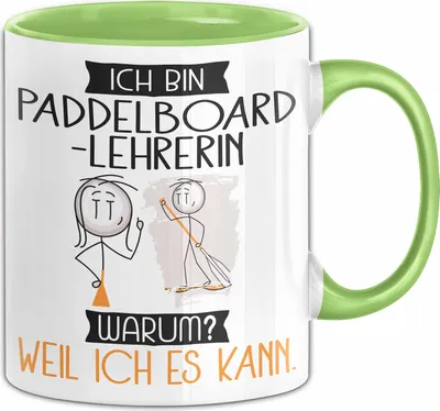 Produktbild von Paddelboard-Lehrerin Tasse Geschenk Ich Bin Paddelboard-Lehrerin Warum Weil Ich Es Kann Geschenkidee Geburtstag (Grün)