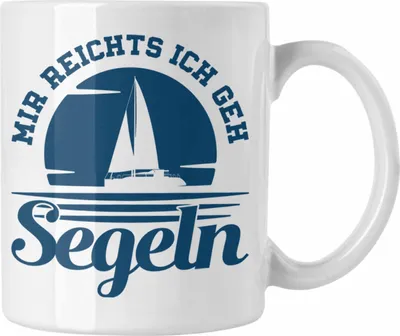 Produktbild von Trendation - Segeln Geschenk Tasse Mir Reichts Ich Geh Segeln Geschenkidee für Segler Kaffeetasse Besonders Segelboot (Weiß)
